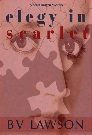 Elegy in Scarlet by B.V. Lawson