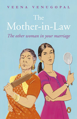 The Mother-in-Law: The Other Woman in Your Marriage by Veena Venugopal