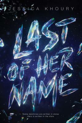 Last of Her Name by Jessica Khoury