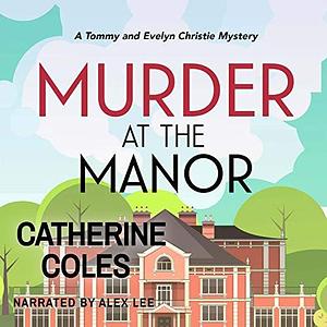 Murder at the Manor by Catherine Coles