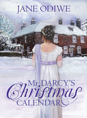 Mr Darcy's Christmas Calendar by Jane Odiwe