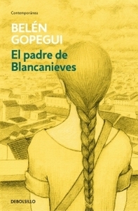 El padre de Blancanieves by Belén Gopegui