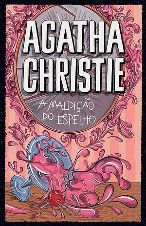 A Maldição do Espelho by Agatha Christie