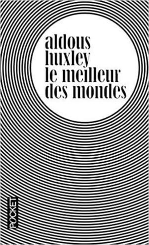 Le meilleur des mondes by Aldous Huxley