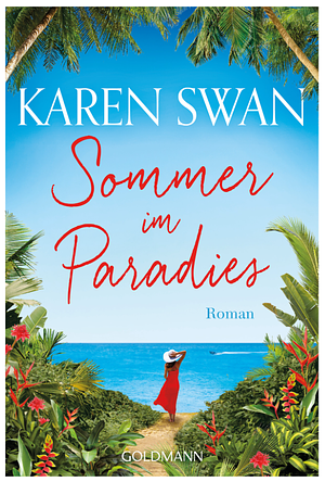 Sommer im Paradies by Karen Swan