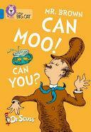 Mr. Brown Can Moo! Can You?: Band 04/Blue by Dr. Seuss