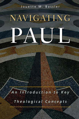 Navigating Paul by Jouette M. Bassler