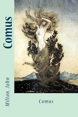 Comus by Milton John