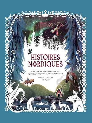 Histoires nordiques - Contes traditionnels de Norvège, Suède, Finlande, Islande et Danemark by Ulla Thynell