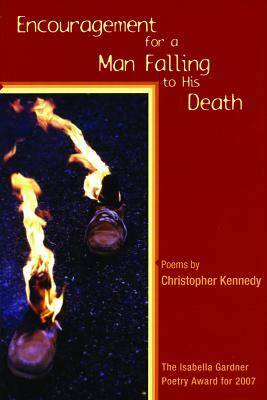 Encouragement for a Man Falling to His Death by Christopher Kennedy