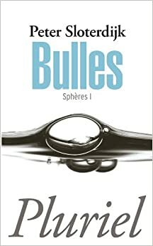 Bulles by Peter Sloterdijk