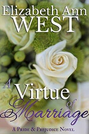 A Virtue of Marriage by Elizabeth Ann West