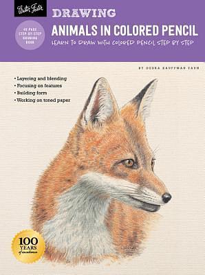 Drawing: Animals in Colored Pencil: Learn to draw with colored pencil step by step by Debra Kauffman Yaun, Debra Kauffman Yaun