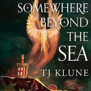 Somewhere Beyond the Sea by TJ Klune