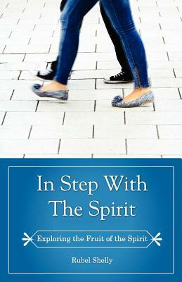 In Step with the Spirit by Rubel Shelly