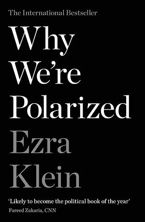 Why We're Polarized: A Barack Obama summer reading pick 2022 by Ezra Klein, Ezra Klein