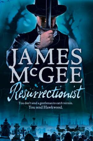 Resurrectionist by James McGee