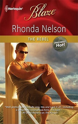 The Rebel by Rhonda Nelson