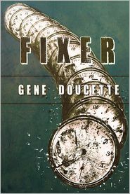 Fixer by Gene Doucette