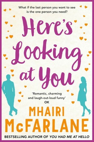 Here's Looking At You by Mhairi McFarlane