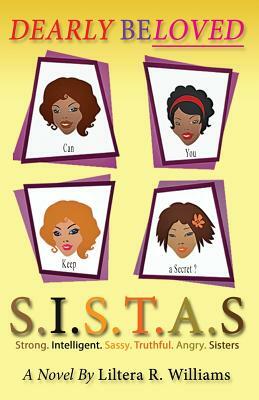 Dearly Beloved S.I.S.T.A.S by Liltera R. Williams