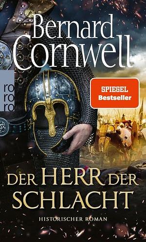 Der Herr der Schlacht: Historischer Roman by Bernard Cornwell