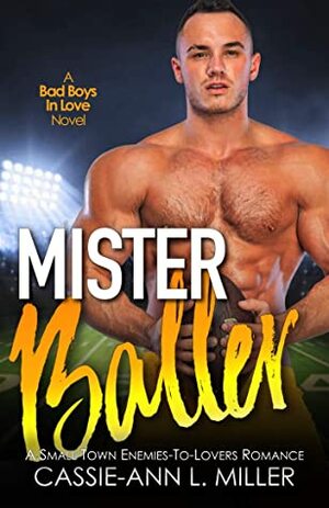 Mister Baller by Cassie-Ann L. Miller