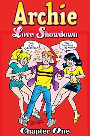 Archie: Love Showdown - Chapter 1 by Bill Golliher, Stan Goldberg, George Gladir, Doug Crane, Dan DeCarlo, Dan Parent