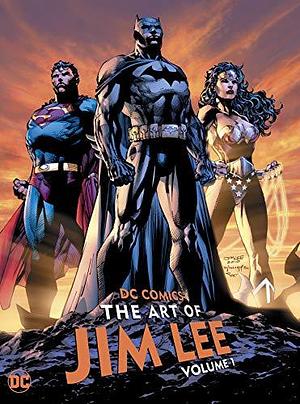 DC Comics: The Art of Jim Lee by William Baker, William Baker