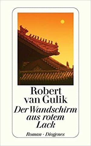 Der Wandschirm aus rotem Lack by Robert van Gulik