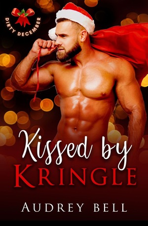 Kissed By Kringle  by Audrey Bell