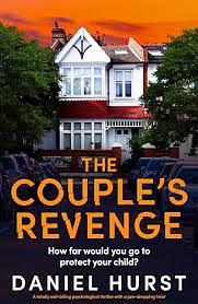 The Couple's Revenge: A Totally Nail-biting Psychological Thriller with a Jaw-dropping Twist by Daniel Hurst