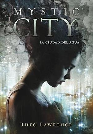 La ciudad del agua by Theo Lawrence