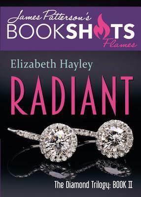 Radiant by Elizabeth Hayley, James Patterson