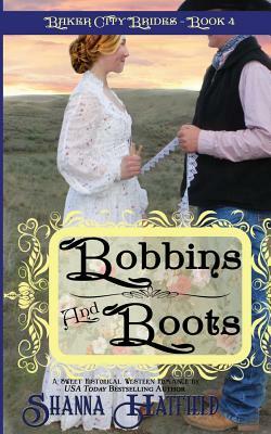 Bobbins and Boots by Shanna Hatfield