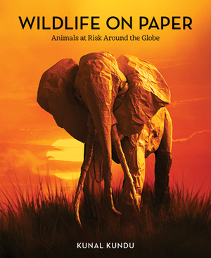 Wildlife on Paper: Animals at Risk Around the Globe by Kunal Kundu
