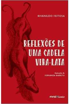 Reflexoes de uma cadela vira-lata by Rivanildo Feitosa