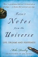 More Notes From the Universe: Life, Dreams and Happiness by Mike Dooley