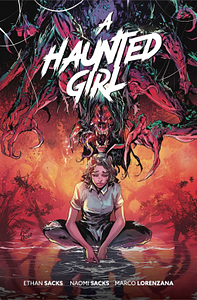 A Haunted Girl by Ethan Sacks, Naomi Sacks