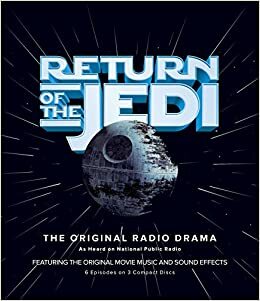 Star Wars: Return of the Jedi: The Original Radio Drama by Brian Daley