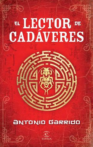 El lector de cadáveres by Antonio Garrido