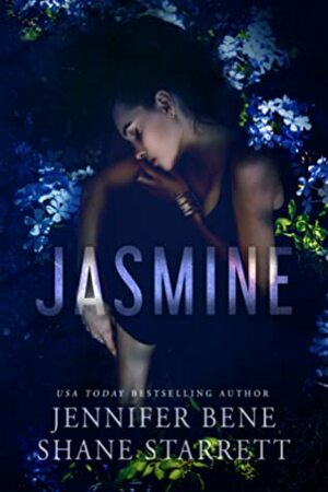 Jasmine by Jennifer Bene, Shane Starrett