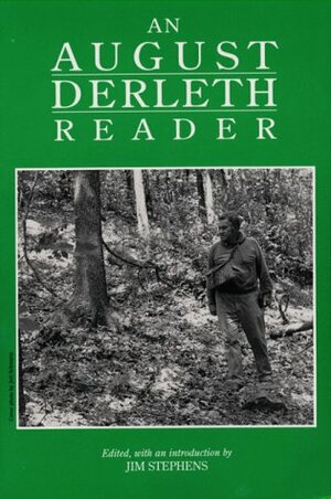 An August Derleth Reader by August Derleth