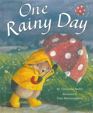 One Rainy Day by M. Christina Butler, Tina Macnaughton