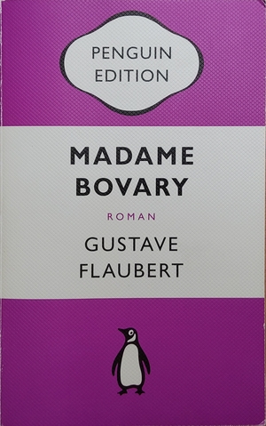 Madame Bovary: Roman - Penguin Edition (Deutsche Ausgabe) - Die kultige Klassikerreihe - ausgezeichnet mit dem German Brand Award 2022 by Gustave Flaubert