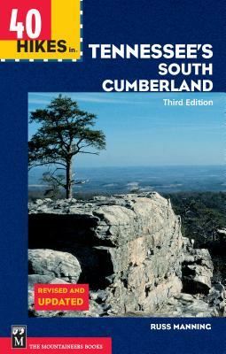 40 Hikes in Tennessee's South Cumberland: The True Story of the Kidnap and Escape of Four Climbers in Central Asia by Russ Manning