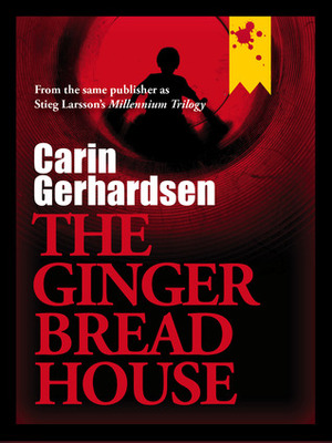 The Gingerbread House by Paul Norlén, Carin Gerhardsen