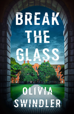 Break the Glass by Olivia Swindler