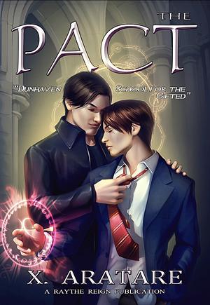 The Pact 2: Dunhaven by Raythe Reign, X. Aratare