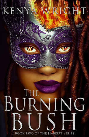 The Burning Bush by Kenya Wright